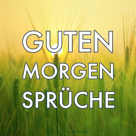 guten morgen sprüche|gute morgen sprüche zum ausdrucken.